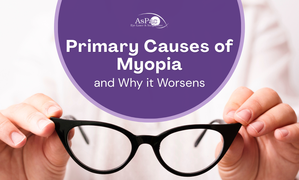 Primary Causes Of Myopia And Why It Worsens